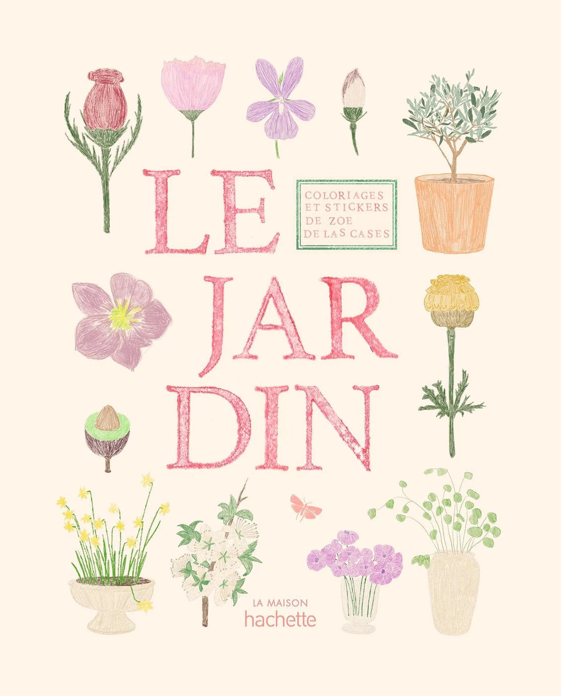 CARNET_DE_COLORIAGE_ET_STICKERS_LE JARDIN_ZOE_DE_LAS_CASES_LA_PETITE_BOITE_JAUNE
