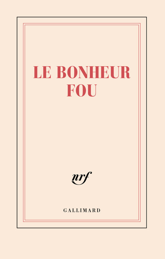 Carnet Le Bonheur fou, papeterie Gallimard.