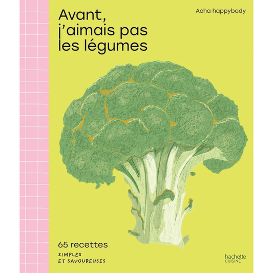Couverture du livre "Avant j'aimais pas les légumes" de Acha happybody.